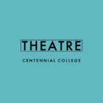 Theatre Centennial College
