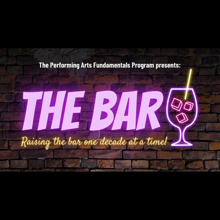 The Performing Arts Fundamentals Program presents: The Bar